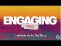 Overwhelmed By The Threat | Engaging Peace - Pastor James
