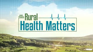 Rural Health Matters RFD broadcast on April 22, 2024