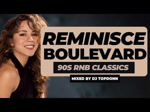 Reminisce Boulevard  Vol.  8 [90s RNB Mix]