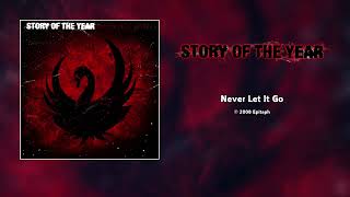 Story of the Year - Never Let It Go [HQ Audio]
