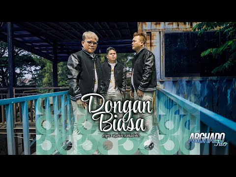 Arghado Trio - Dongan Biasa (Official Music Video) Lagu Batak Terbaru 2022