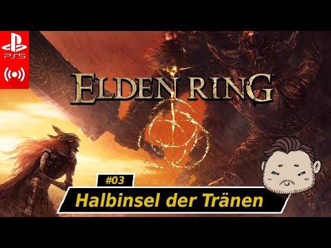 ELDEN RING ★ Godricks große Rune | Halbinsel der Tränen | Schloss Morne ★ #03 [ger] [PS5]