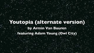 Youtopia (ALTERNATE VERSION) by Armin Van Buuren ft. Adam Young