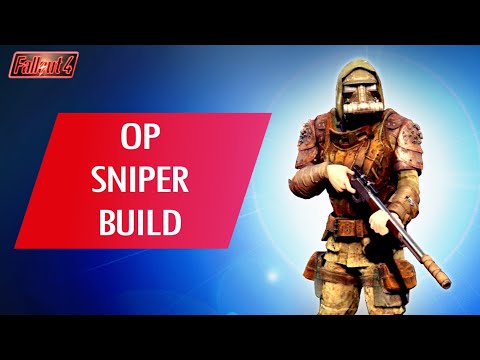 Fallout 4: How To Make an OP SNIPER Build...