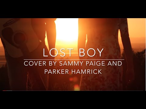 Lost Boy - Ruth B (Cover) by Sammy Paige and Parker Pratt