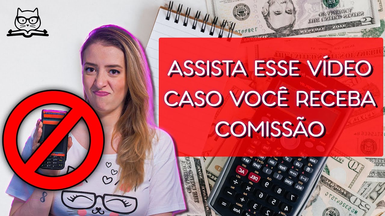 Isso ninguém te conta sobre a comissão