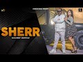 Sherr (Official Video) Kuldeep Ranwar  | Sher Bairagi | New Haryanvi Songs 2023| @reshammusic14