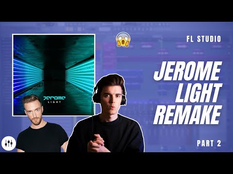 How To Make 'Light' By Jerome?! | FL Studio Remake + FLP (Part 2)
