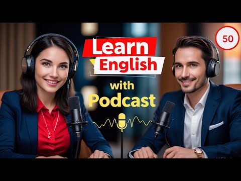 Learn English Fast with the English Learning Podcast  Episode 50