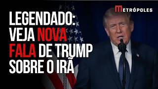 Íntegra: Trump divulga novo pronunciamento sobre ataques ao Irã neste domingo 
