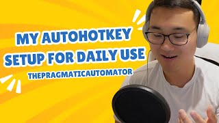 My Autohotkey Setup For Daily Use