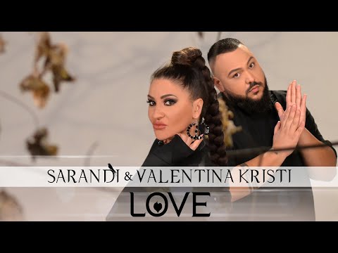 SARANDI & VALENTINA KRISTI - "LOVE"/ САРАНДИ & ВАЛЕНТИНА КРИСТИ - "ЛЮБОВ" (OFFICIAL 4K VIDEO) 2021