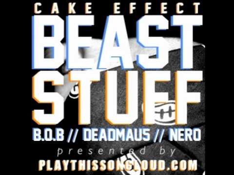 Beast Stuff (B.o.B. x deadmau5 x Nero)