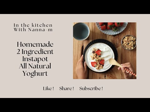 EASY, HOW TO MAKE HOMEMADE YOGHURT IN AN INSTAPOT WITH ONLY 2 INGREDIENTS