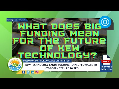 Is This New Funding the Turnaround KEW Technology Need for its Project To Convert Waste to Hydrogen?