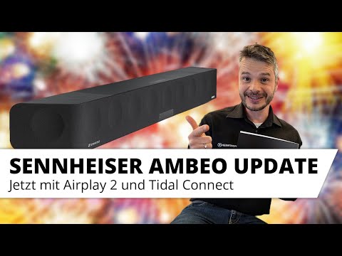 Update: Sennheiser Ambeo Max jetzt mit Airplay 2 und Tidal Connect!