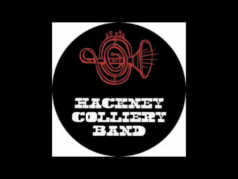 Hackney Colliery Band - Money