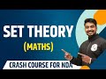 Set Theory : Maths | Theory with MCQs | NDA Crash Course
