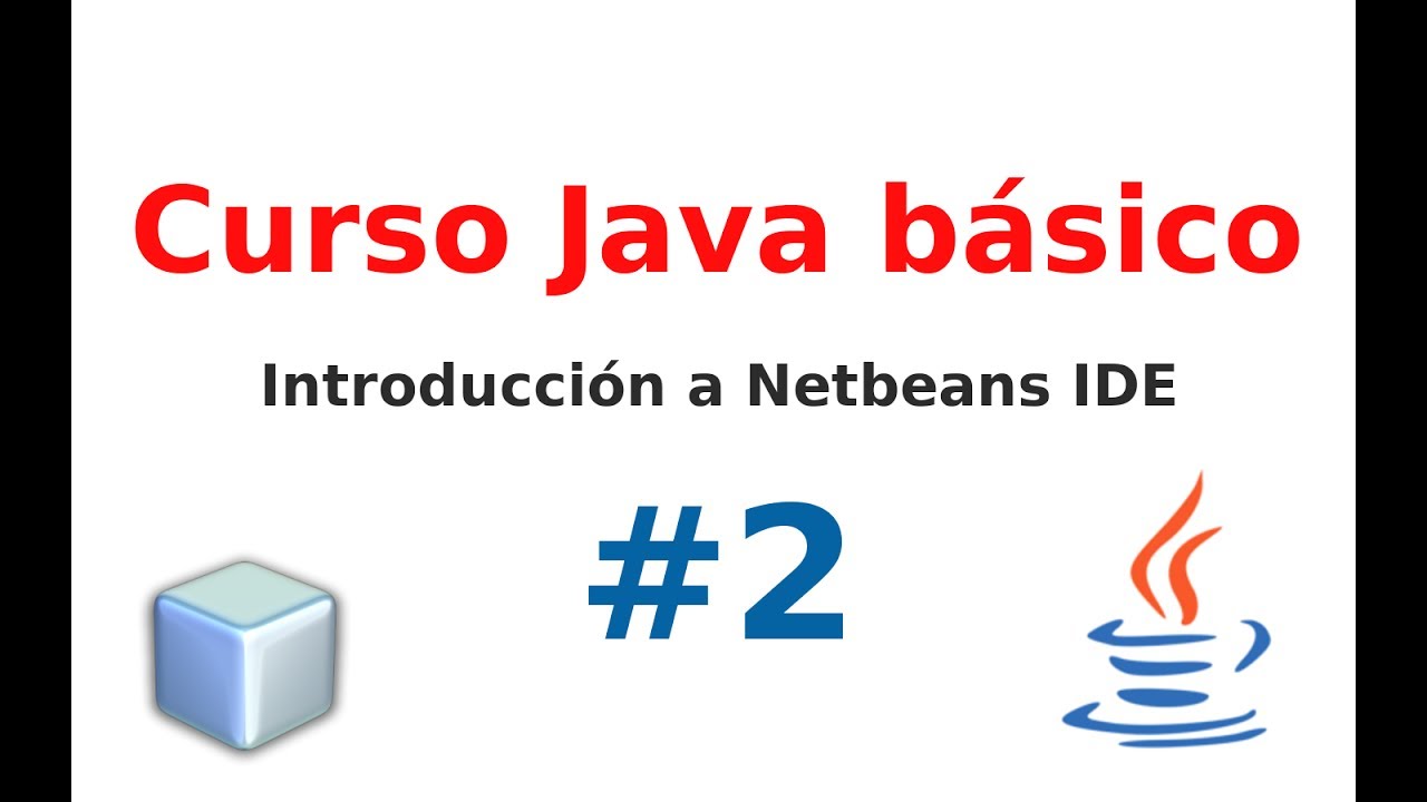 2.- [Curso java básico] Introducción a Netbeans IDE