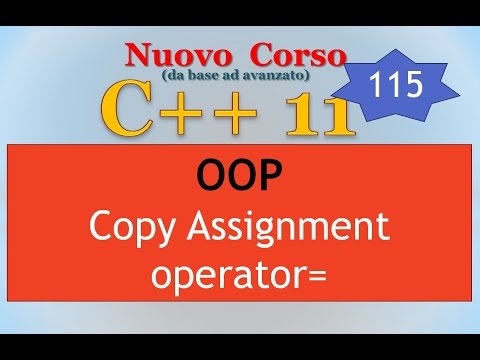 Nuovo Corso C++11 ITA 115: OOP - copy assignment