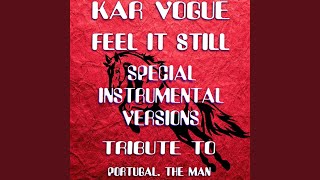 Feel It Still (Special Extended Instrumental Mix)