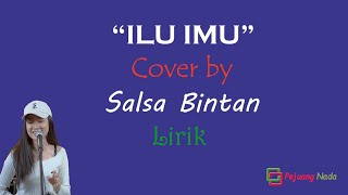 Download lagu ILU IMU || COVER BY SALSA BINTAN || UN MUSIK LIRIK mp3 Download lagu ILU IMU || COVER BY SALSA BINTAN || UN MUSIK LIRIK mp3