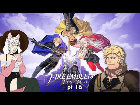 The King is Back || Fire Emblem: Three Houses pt 16
