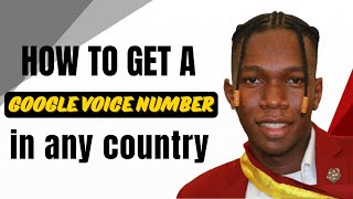 How to get a google voice number in any country (2023) - Bypass verification