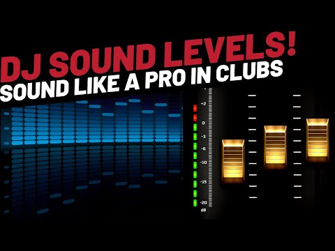 DJ Sound Levels Every DJ Must Know!