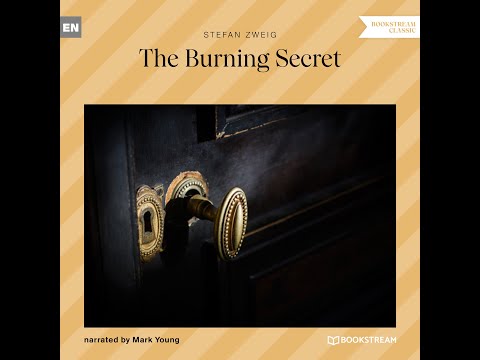 The Burning Secret – Stefan Zweig (Full Classic Novel Audiobook)