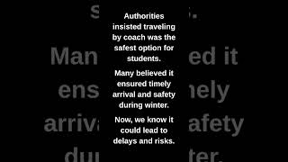 Authorities insisted traveling by coach was the safest option for students.