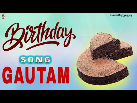 Gautam Happy Birthday - Birthday Video Song | Birthday Songs With Names #billionbestwishes