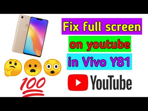 How to set full screen for youtube in vivo y81
