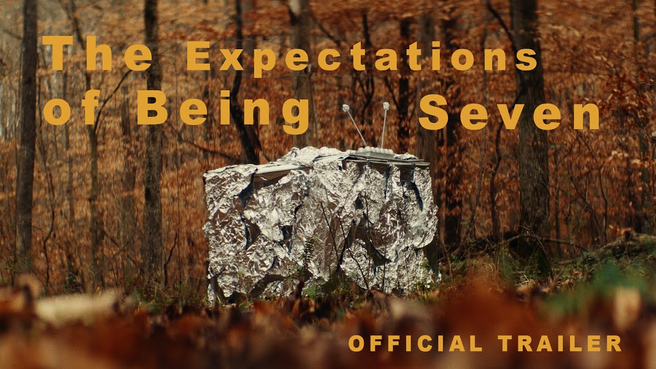 The Expectations of Being Seven — Official Trailer