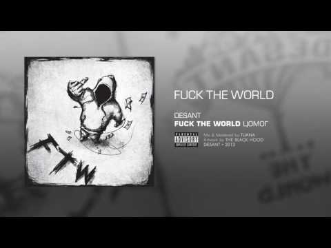 07. Fuck the world