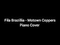 Fila Brazillia - Motown Coppers Piano Cover