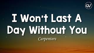 Carpenters - I Won&#39;t Last A Day Without You [Lyrics]