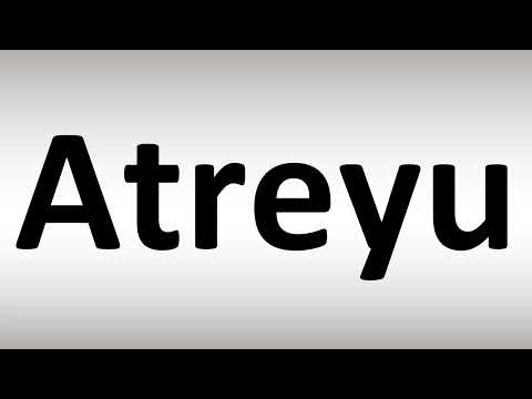 How to Pronounce Atreyu