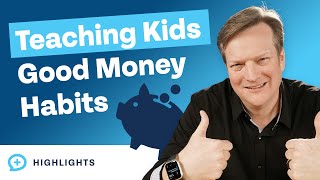 How to Teach Your Kids About Good Money Habits