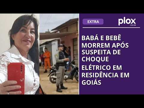 Babá e bebê morrem após suspeita de choque elétrico em residência em Goiás