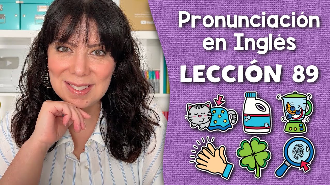 Curso de Pronunciación en Inglés para Principiantes - Lección 89