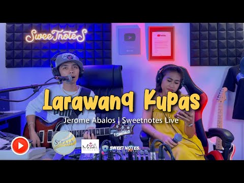 Larawang Kupas | Jerome Abalos - Sweetnotes Music FB Live