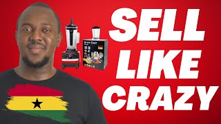 HOW TO EASILY SELL YOUR PRODUCTS FAST IN GHANA