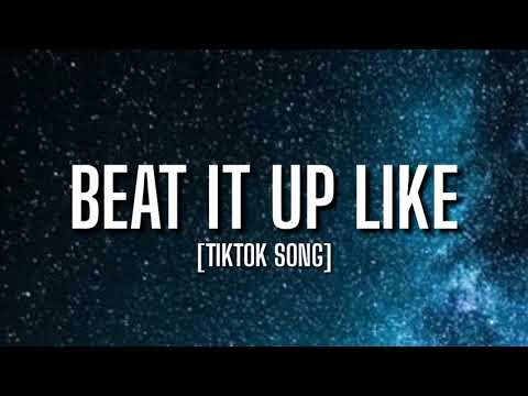 Beat It Up Like [Tiktok Song]