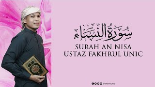 Download lagu FAKHRUL UNIC - SURAH AN-NISA' MURATTAL mp3