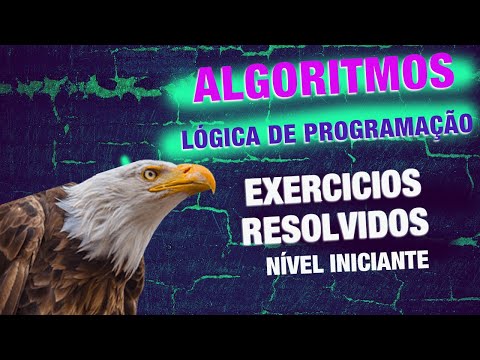 Aula 8 - Exercícios Resolvidos de Algoritmos - Lógica de Programação