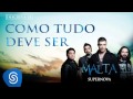 Malta - Como Tudo Deve Ser (Álbum Supernova ...