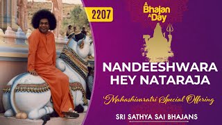 Download lagu 2207 - Nandeeshwara Hey Nataraja | Maha Shivaratri Special Offering | Sri Sathya Sai Bhajans mp3