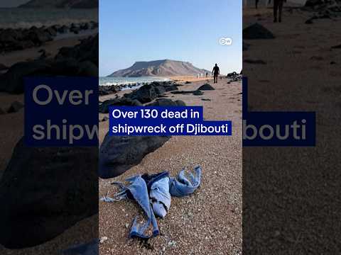 Over 130 dead after migrant boat capsizes off Djibouti coast | DW News