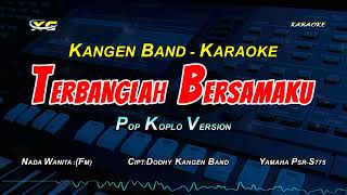 Download lagu KANGEN BAND - TERBANG BERSAMAKU KARAOKE POP KOPLO  (NADA CEWEK) mp3